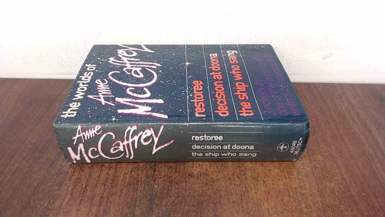 Worlds of Anne McCaffrey: "Restoree", "Decision at Doona" and "Ship Who Sang" book