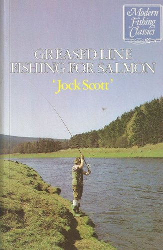 Greased Line Fishing for Salmon (Modern Fishing Classics S.) Leisure & Fun