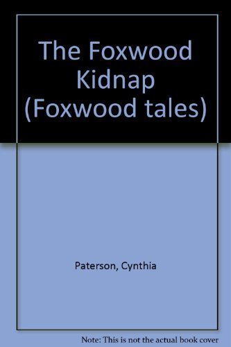 The Foxwood Kidnap (Foxwood tales) Novels & Short Stories
