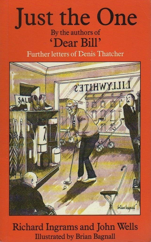 Just the One: Further Letters of Denis Thatcher Contemporary literature