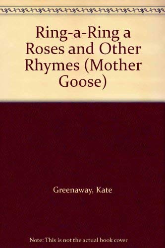 Ring-a-Ring a Roses and Other Rhymes (Mother Goose S.) Books