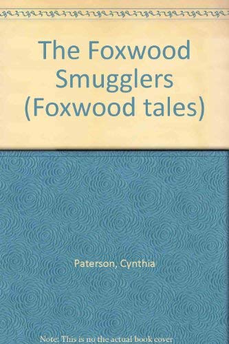 The Foxwood Smugglers (Foxwood tales) Novels & Short Stories