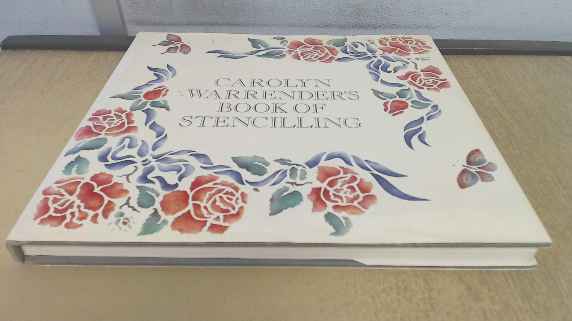 Carolyn Warrender's Book of Stencilling book