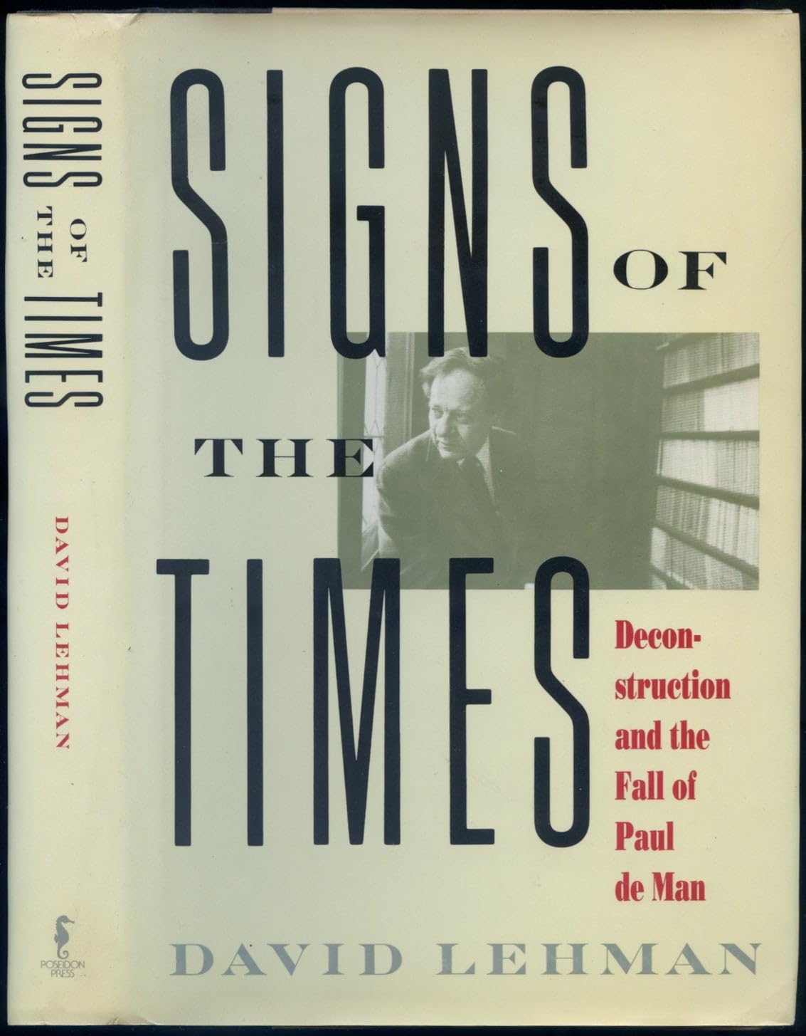 Signs of the Times: Deconstruction and the Fall of Paul De Man Contemporary literature