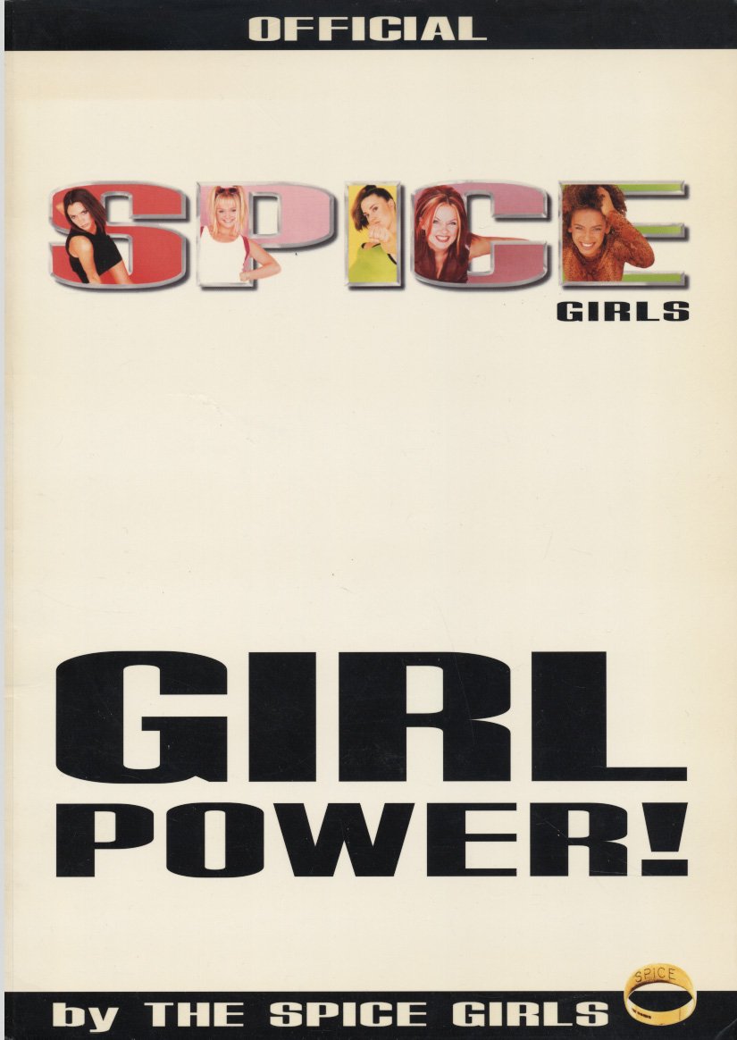 Girl Power: The Official Book by the "Spice Girls" Arts & Music