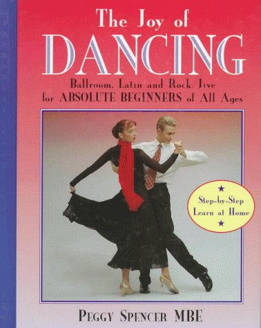 The Joy of Dancing: Ballroom, Latin and Rock/Jive for Absolute Beginners of All Ages Film, Art & Culture