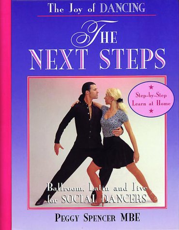 The Joy of Dancing, the Next Steps: Ballroom, Latin and Jive for Social Dancers for All Ages: Next Steps Ballroom, Latin and Jive for Social Dancers of All Ages Film, Art & Culture