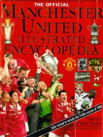 The Official Manchester United Illustrated Encyclopedia Leisure & Fun