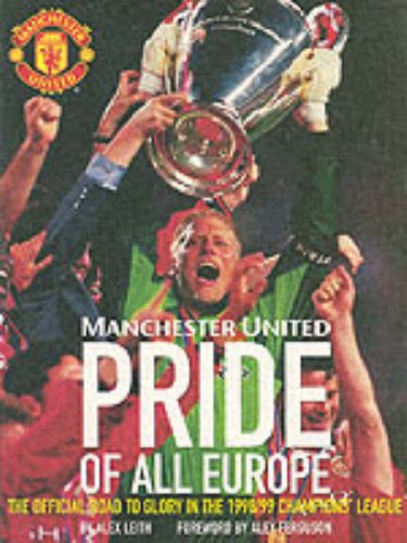 Pride of Europe: The Official Road to Glory in the 98/99 European Cup Sports