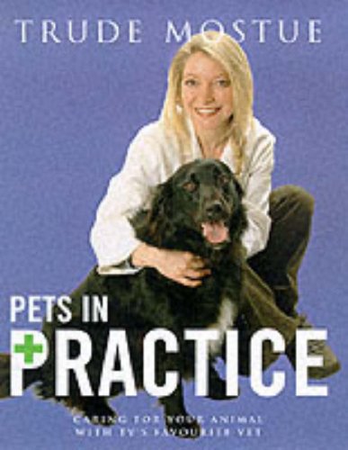 Pets in Practice: Animal Stories from Tv's Favourite Vet Pets