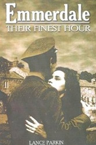 Emmerdale: Their Finest Hour: The Story of Beckindale in World War II Contemporary literature