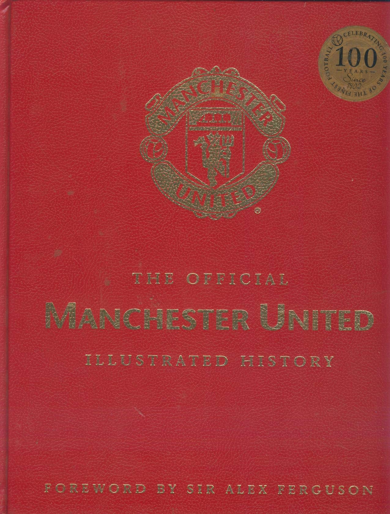 The Official Manchester United Illustrated History book
