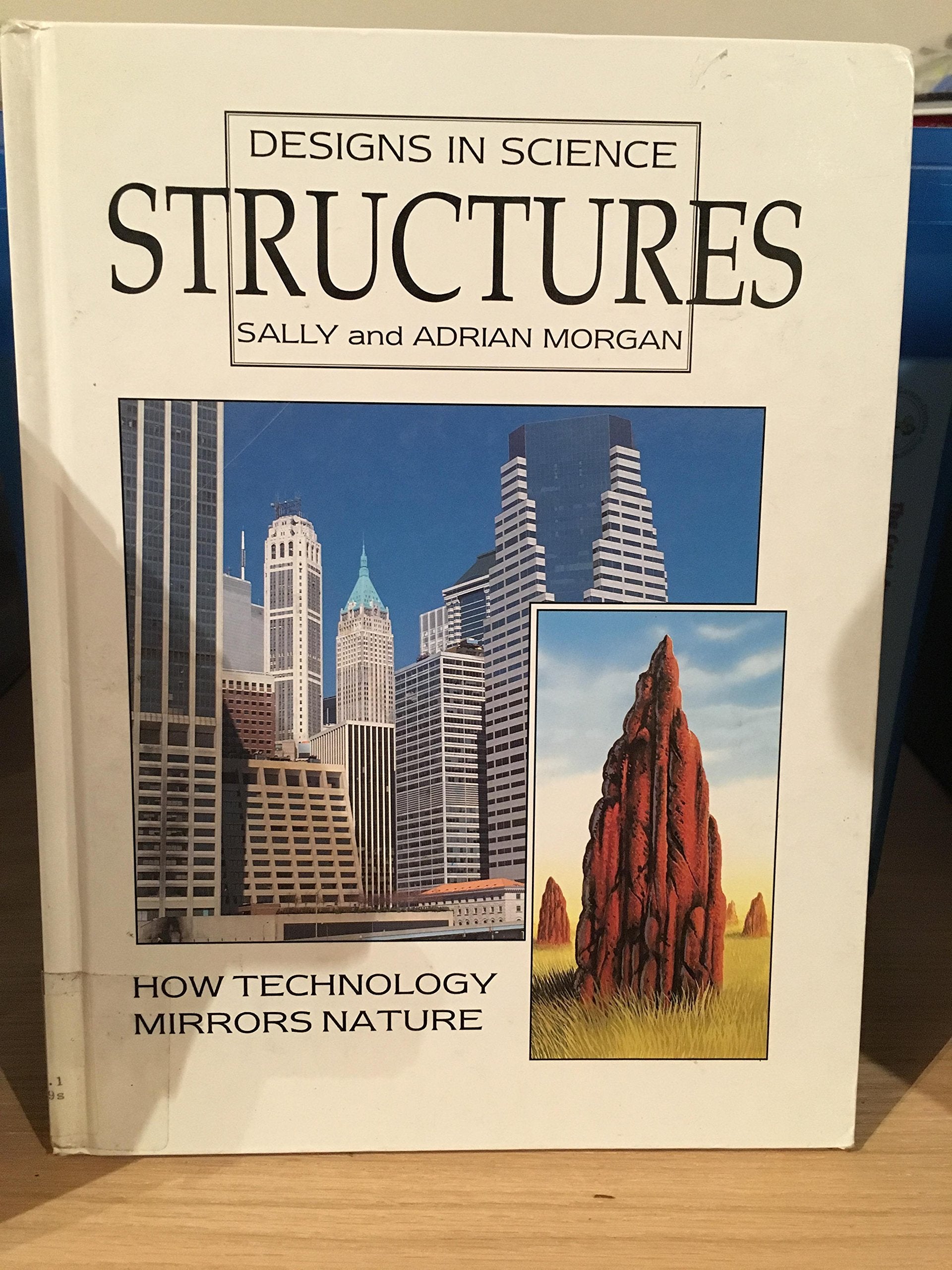 Structures (Designs in Science S.) Non-fiction
