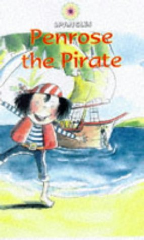 Penrose the Pirate (Spangles -Level 1 Series, #6, Band 4) Novels & Short Stories