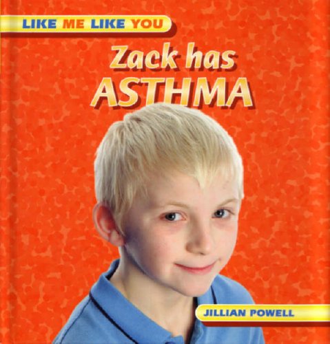 Zack Has Asthma (Like Me, Like You) Non-fiction