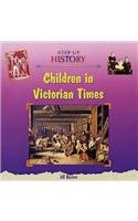 Children in Victorian Times (Step-up History) Non-fiction