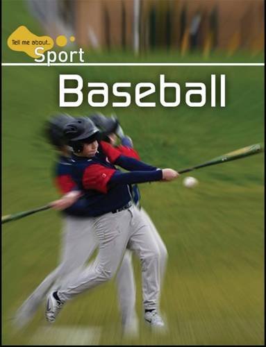 Baseball (Tell Me About Sport) Leisure & Fun