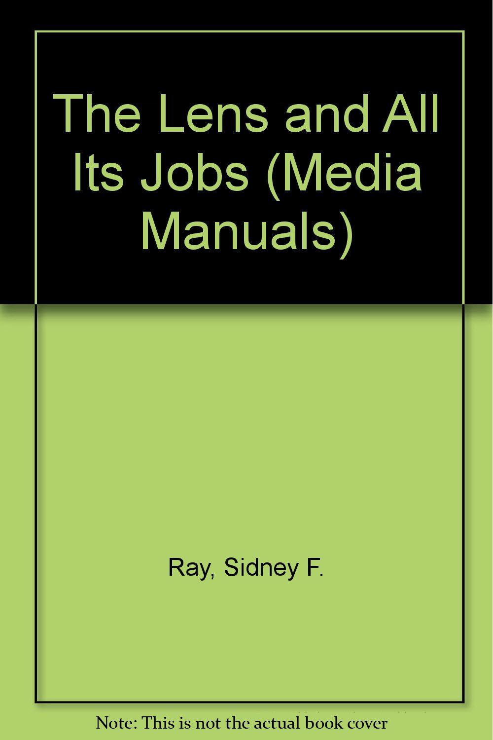 The Lens and All Its Jobs (Media Manuals) Photography