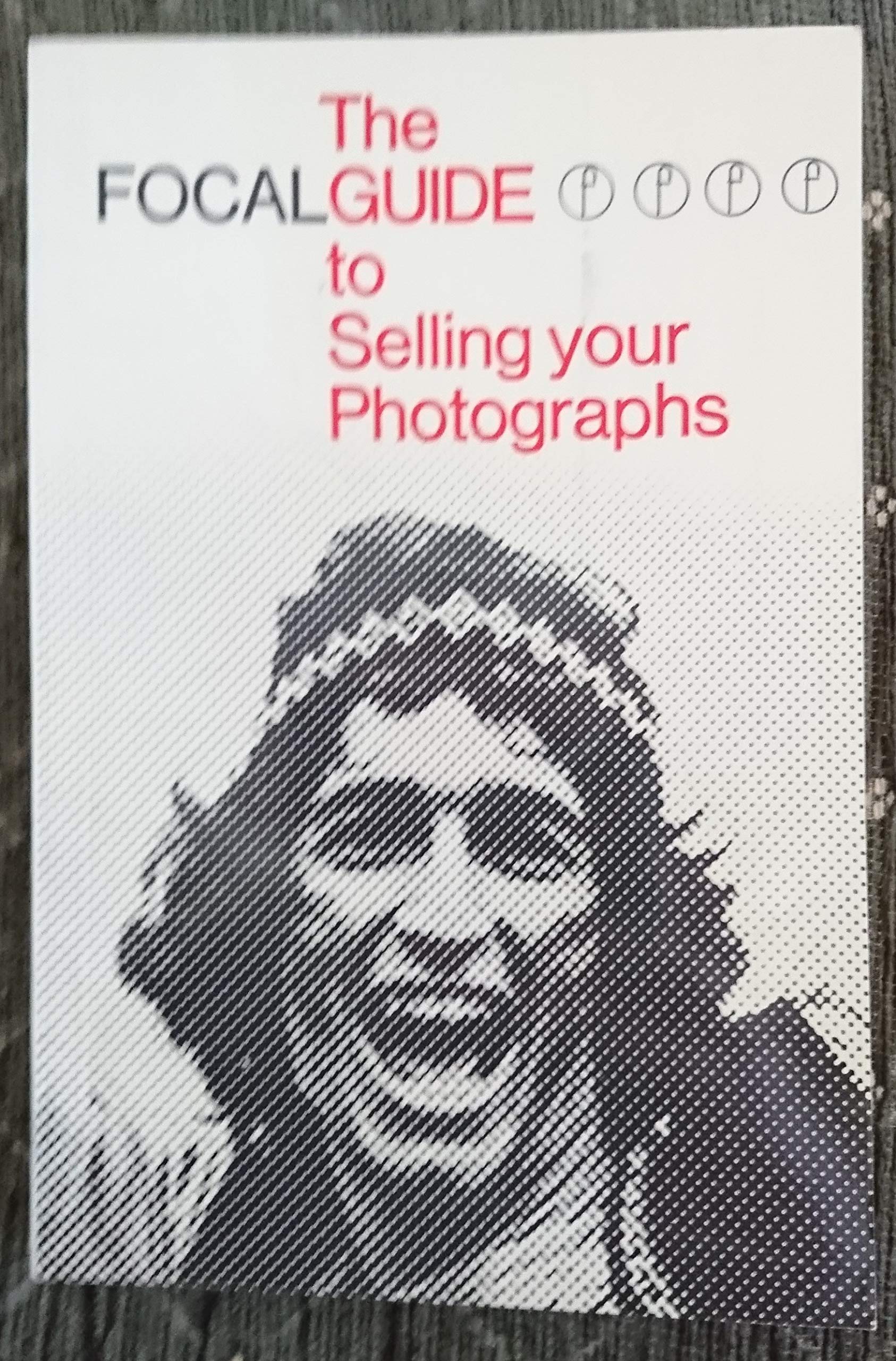 Focalguide to Selling Your Photographs Books
