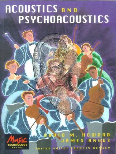 Acoustics and Psychoacoustics: Edited by Francis Rumsey (Music Technology Series) Arts & Music