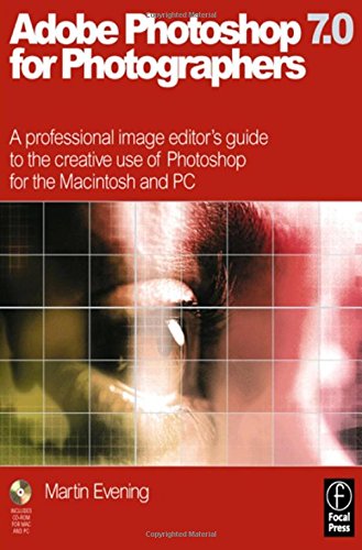 Adobe Photoshop 7.0 for Photographers: A Professional Image Editor's Guide to the Creative Use of Photoshop for the Macintosh and PC Computer Science