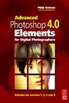 Advanced Photoshop Elements 4.0 for Digital Photographers: Suitable for versions 1, 2, 3 and 4 Computer Science