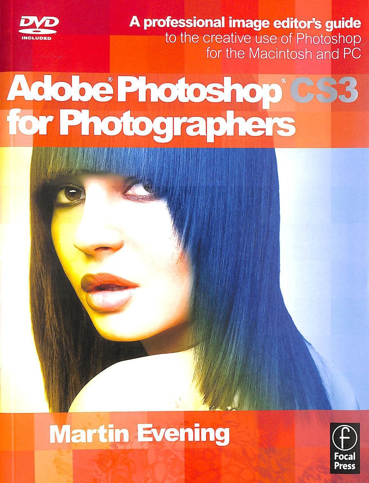 Adobe Photoshop CS3 for Photographers, w. DVD-ROM: A professional image editor's guide to the creative use of Photoshop for the Macintosh and PC Computer Science