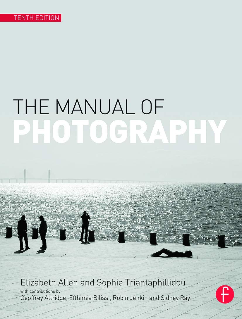 The Manual of Photography Photography