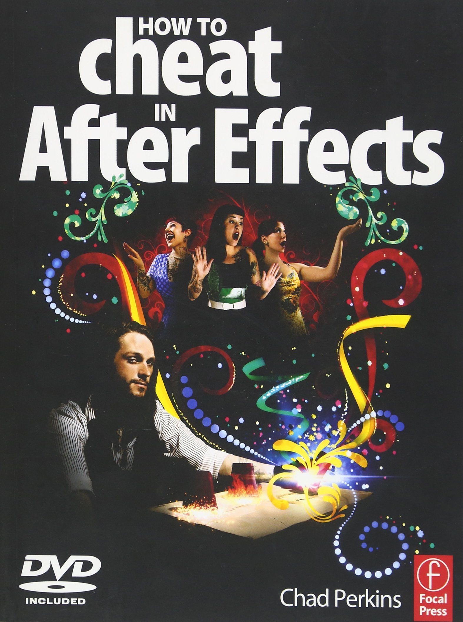 How to Cheat in After Effects, w. DVD-ROM Computer Science