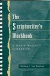 The Scriptwriter's Workbook: A Media Writer's Companion Social Sciences