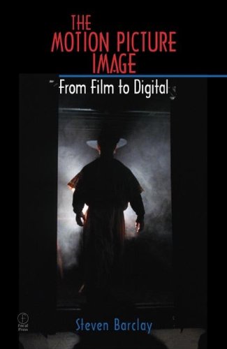 The Motion Picture Image: From Film to Digital book