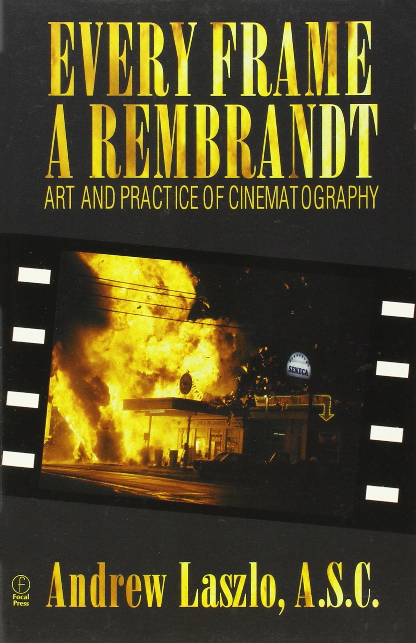 Every Frame a Rembrandt: Art and Practice of Cinematography book