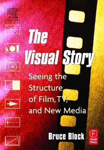 The Visual Story: Seeing the Structure of Film, TV and New Media Film, Art & Culture