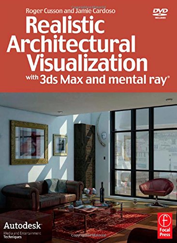 Realistic Architectural Visualization With 3ds Max and Mental Ray Computer Science