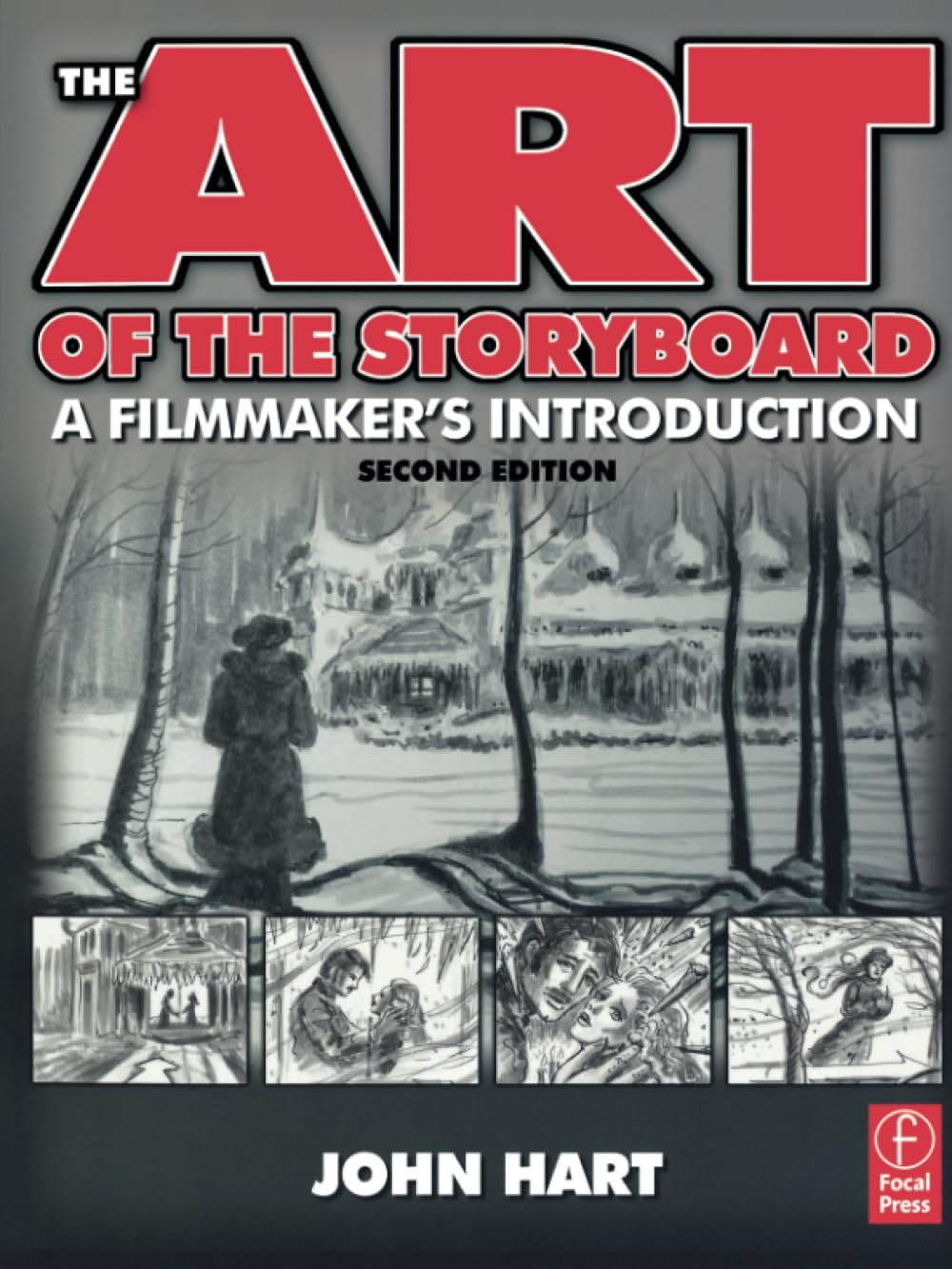The Art of the Storyboard, 2nd Edition: A Filmmaker's Introduction Media & Communication