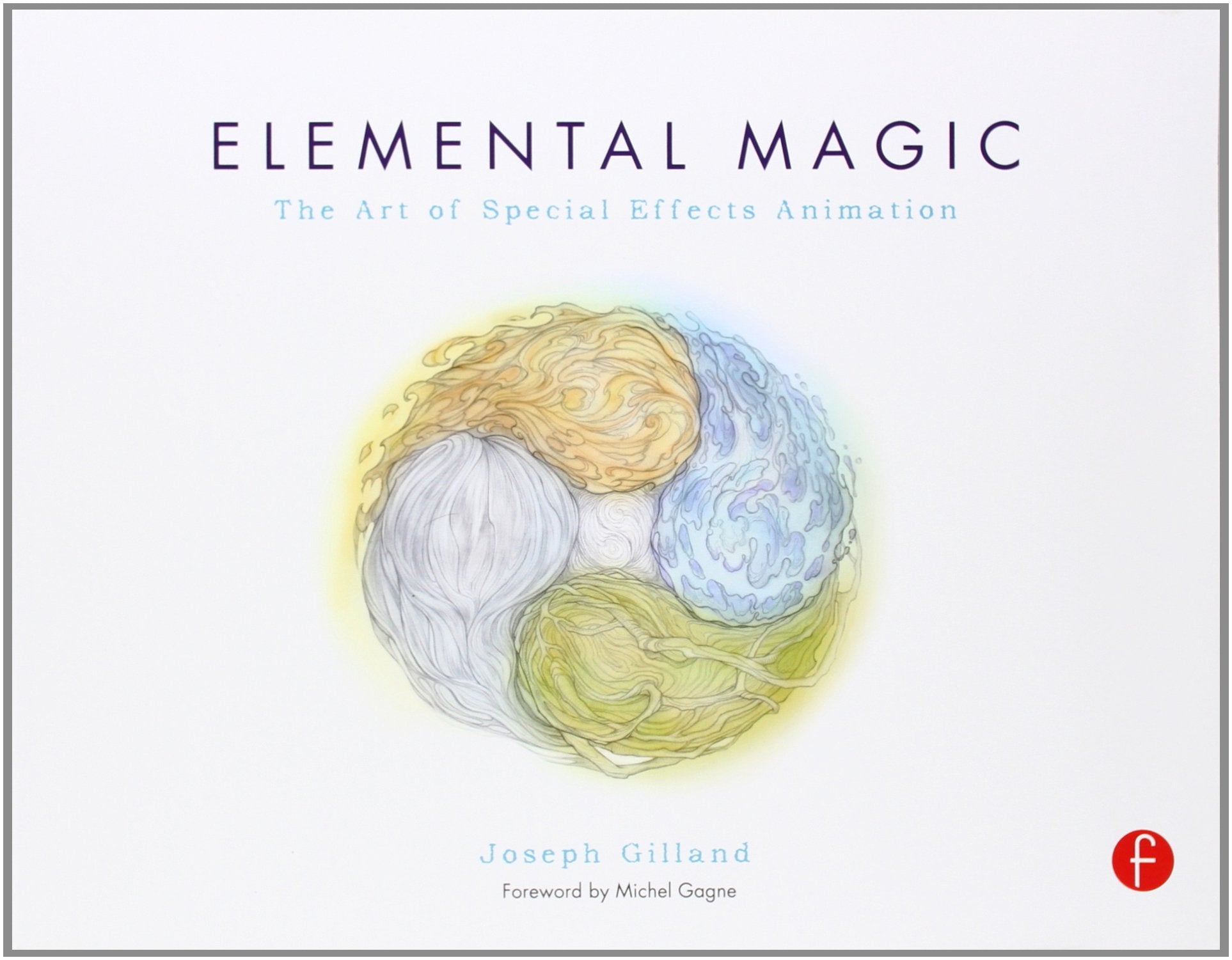 Elemental Magic, Volume I.Vol.1: The Art of Special Effects Animation Computer Science