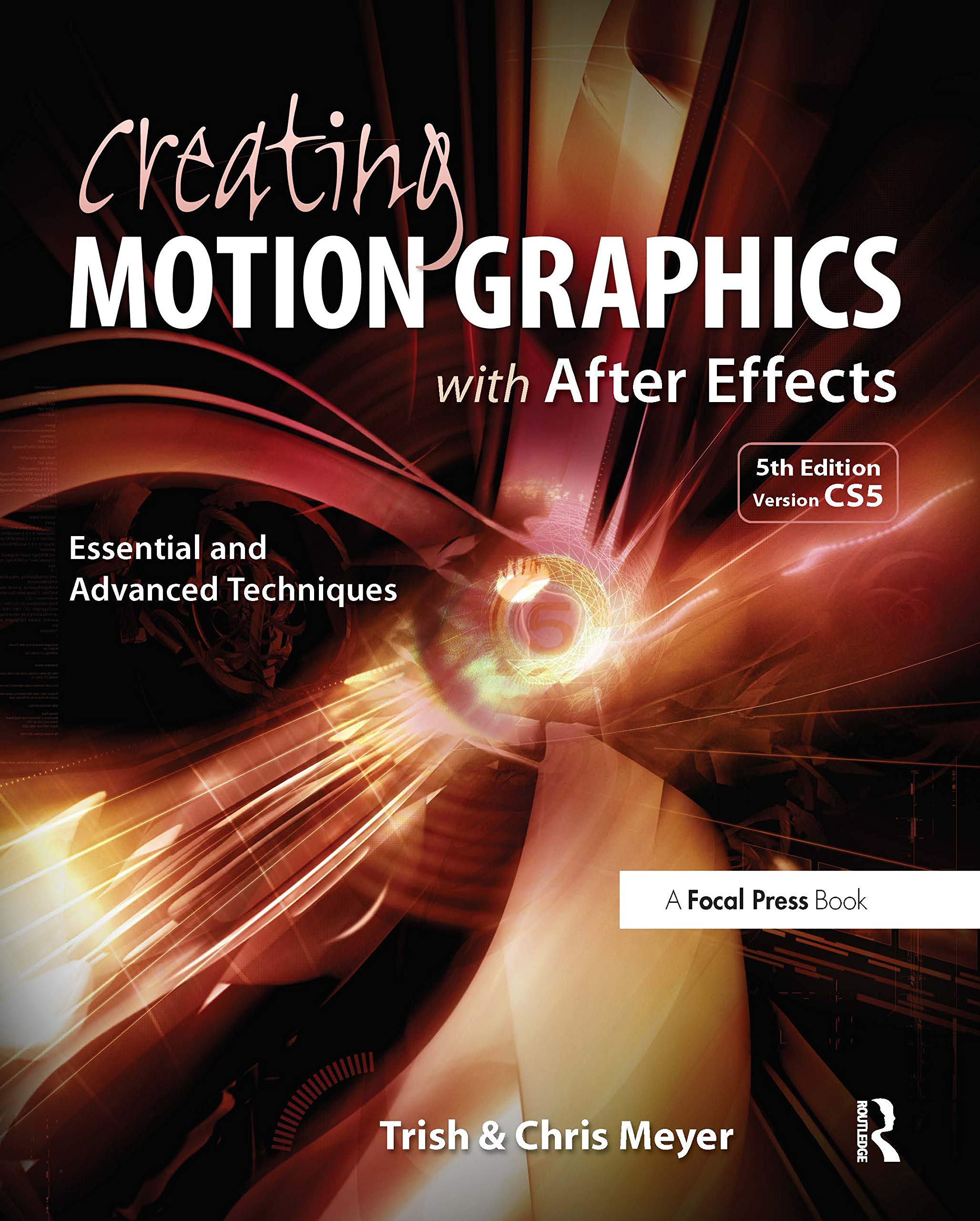 Creating Motion Graphics with After Effects: Essential and Advanced Techniques Computer Science