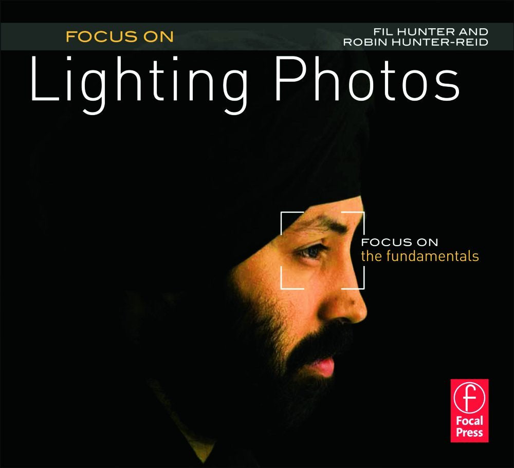Focus On Lighting Photos: Focus on the Fundamentals (Focus On Series) (The Focus on) Computer Science