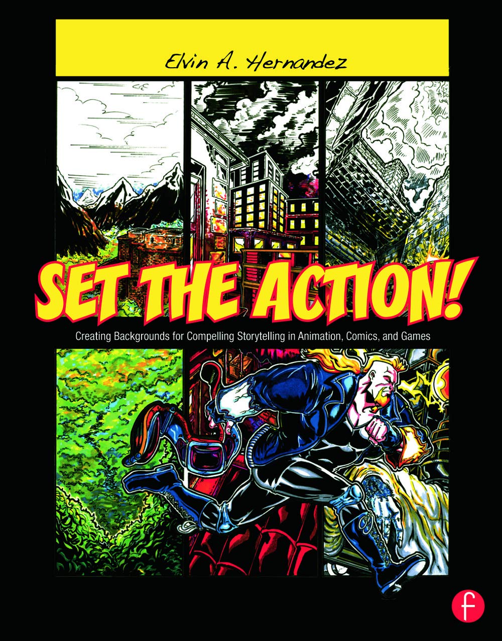Set the Action! Creating Backgrounds for Compelling Storytelling in Animation, Comics, and Games Law