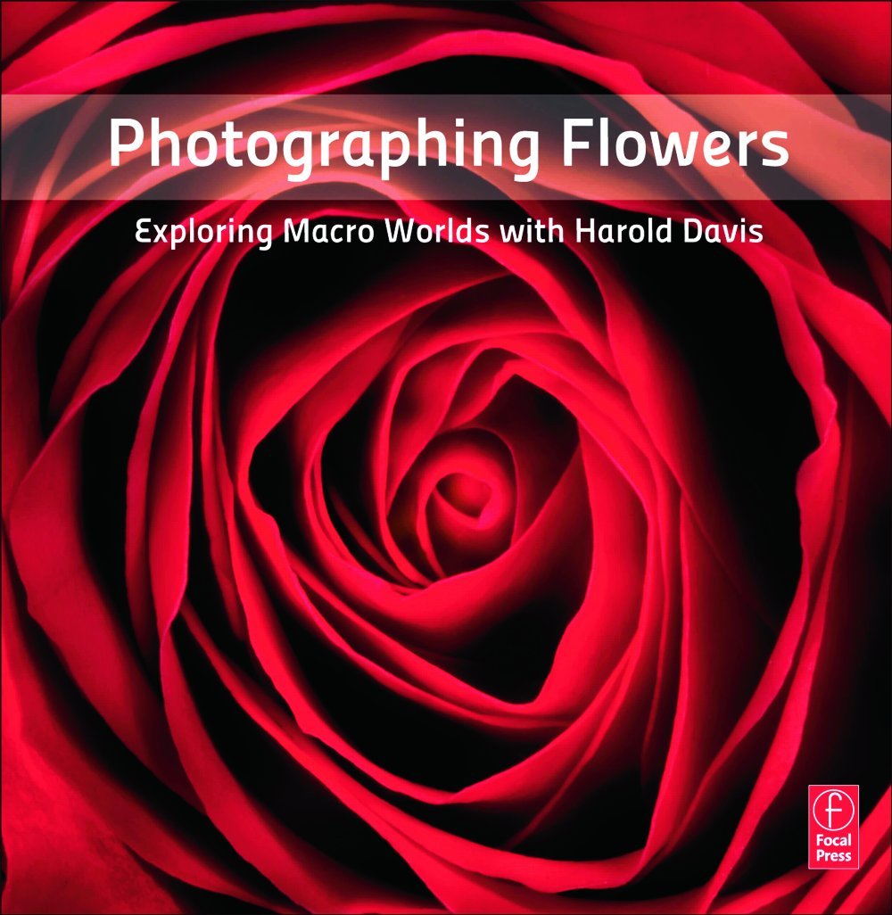 Product Image: Photographing Flowers: Exploring Macro Worlds With Harold Davis