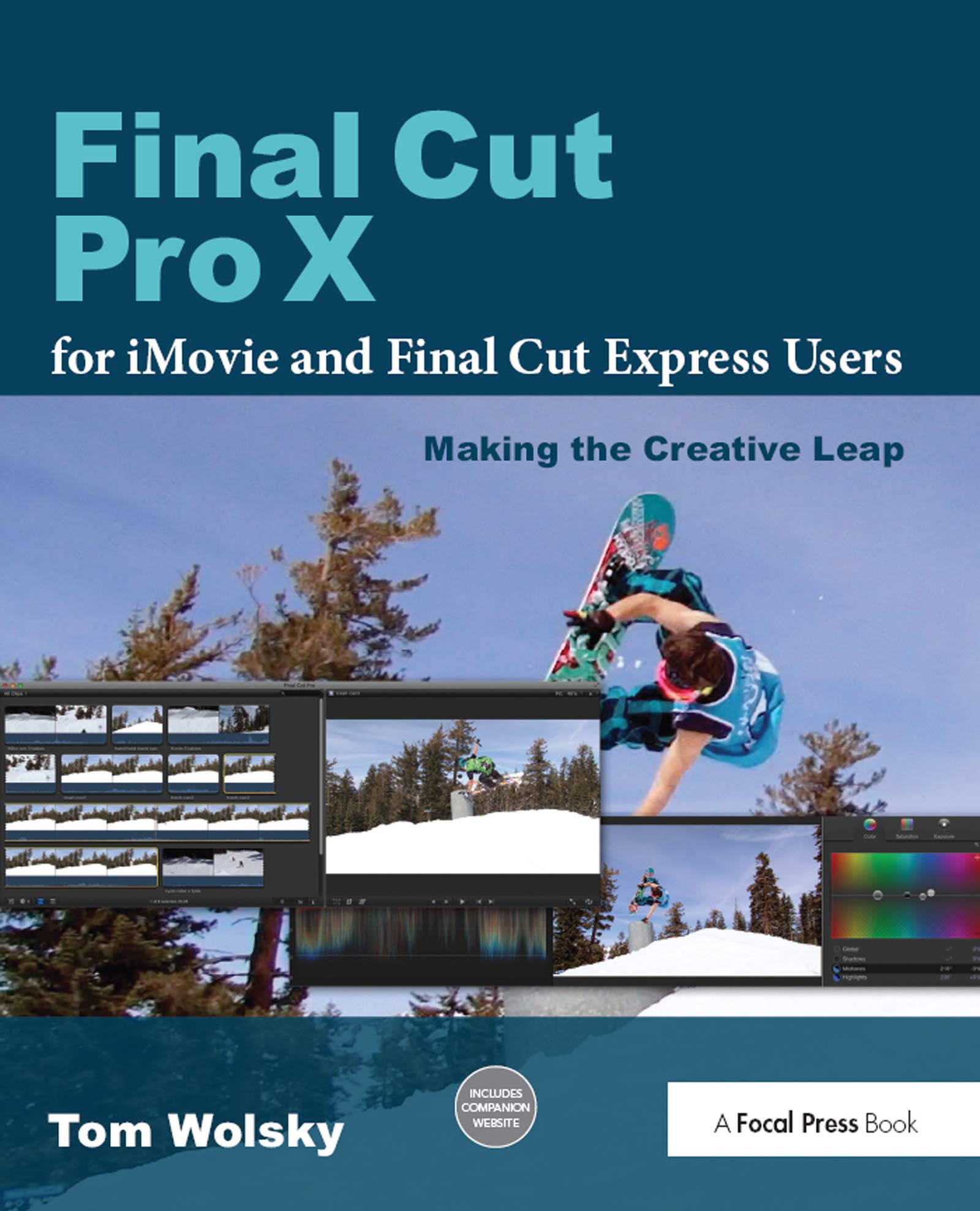 Product Image: Final Cut Pro X for iMovie and Final Cut Express Users: Making the Creative Leap