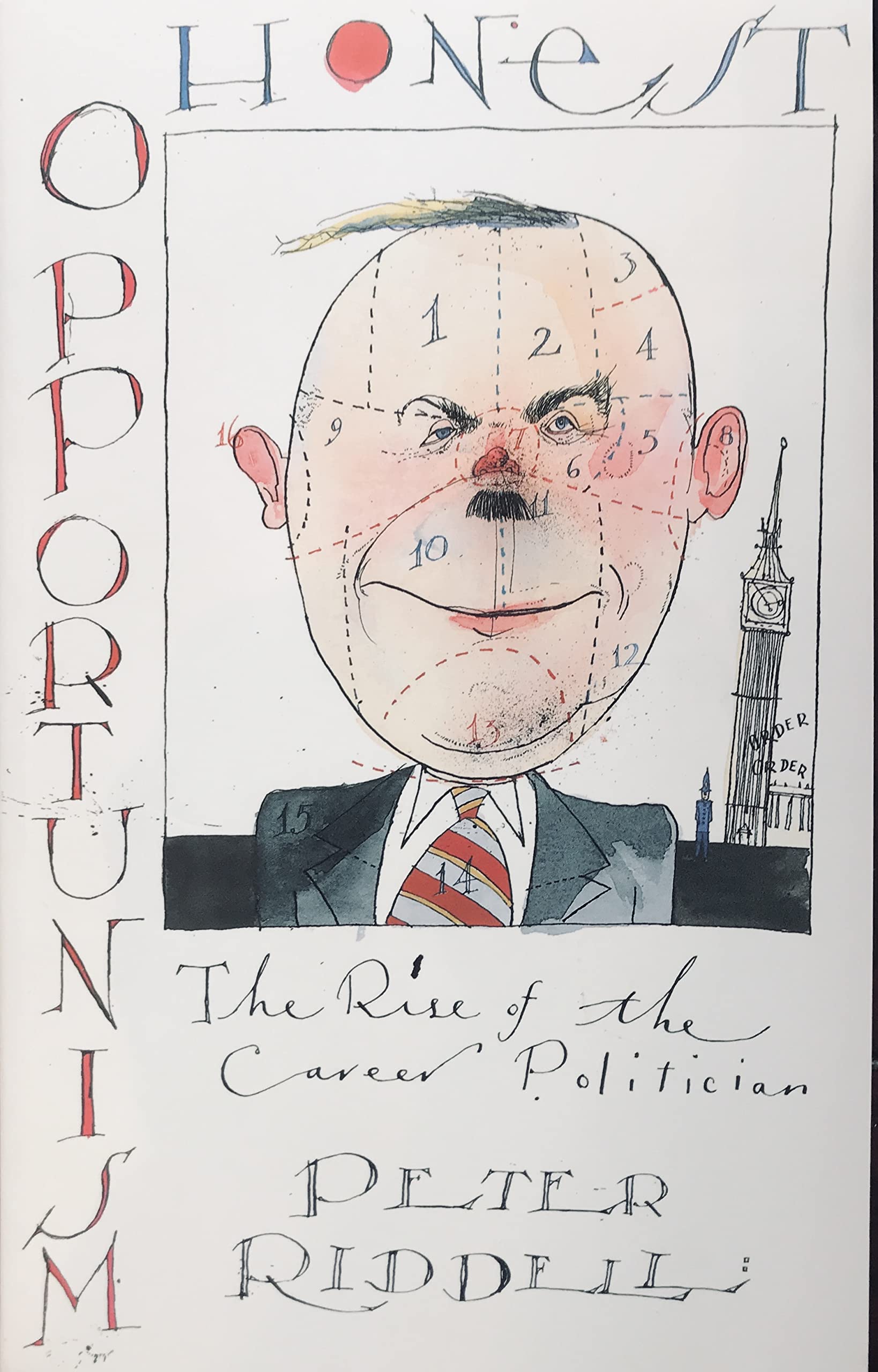 Honest Opportunism: The Rise of the Career Politician Books