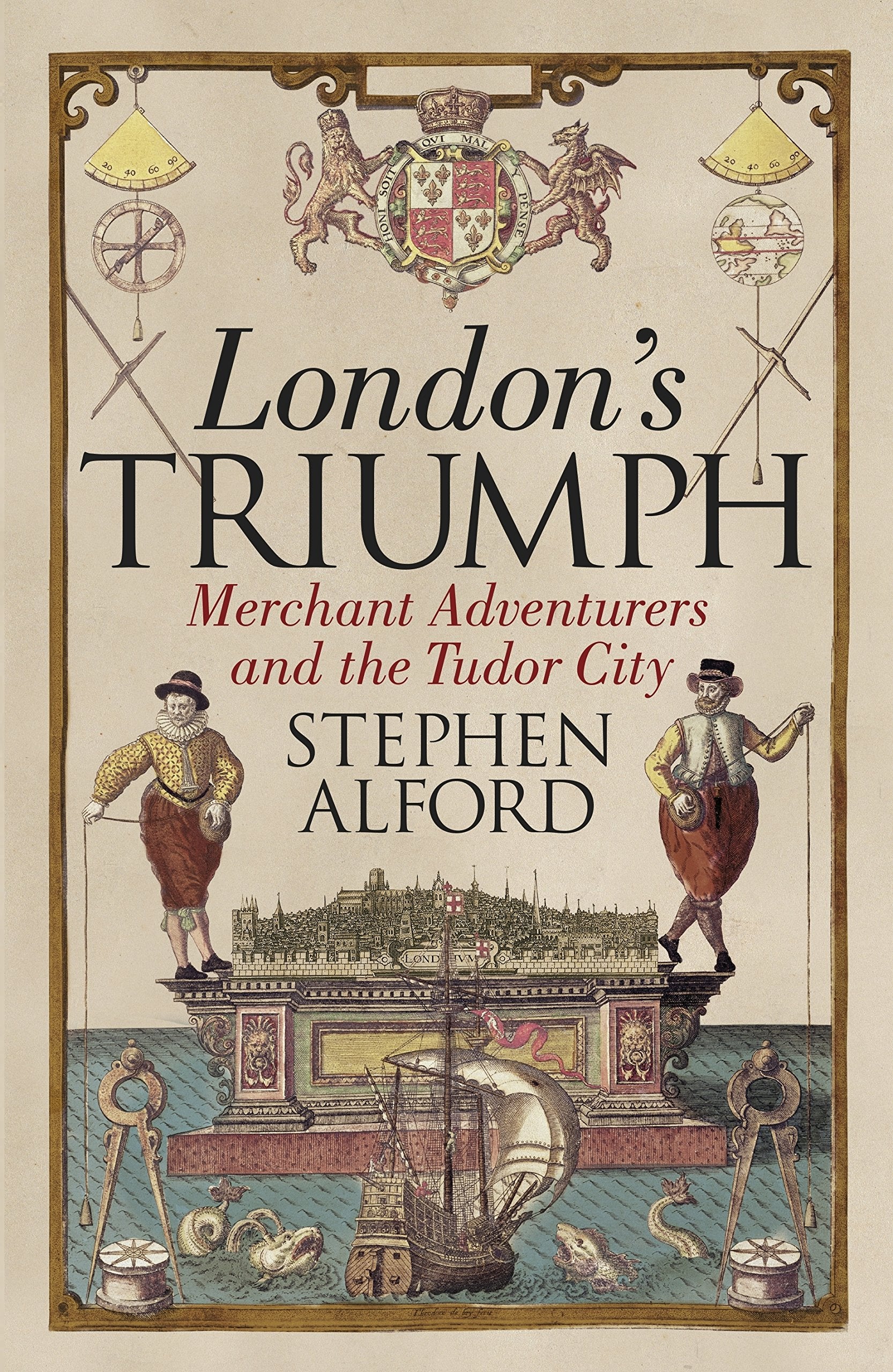 London's Triumph: Merchant Adventurers and the Tudor City Business & Technology