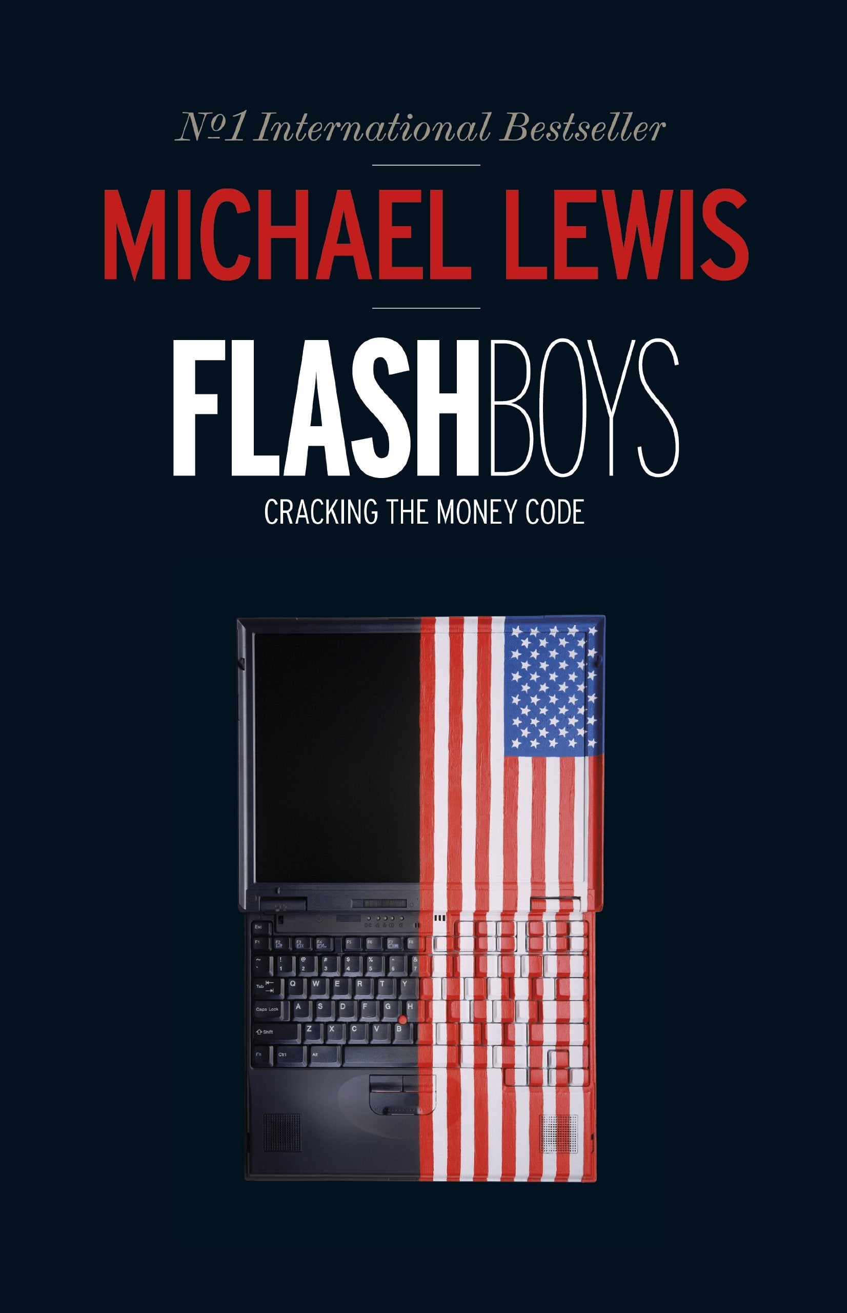 Flash Boys: Cracking the Money Code. Winner of the Deutscher Wirtschaftsbuchpreis 2014 Law