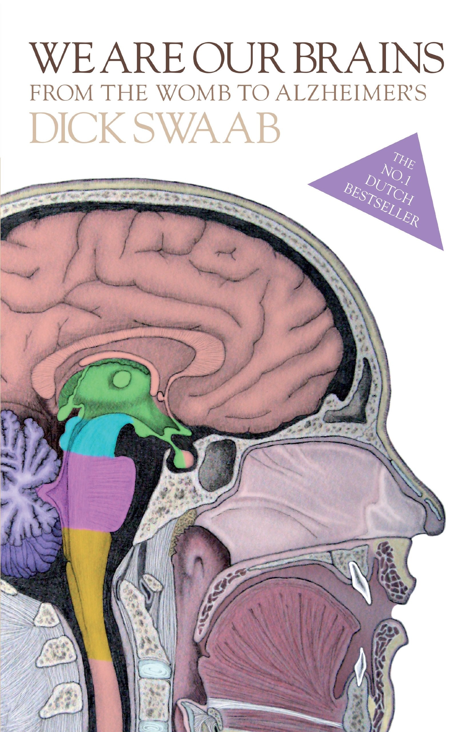 We Are Our Brains: From the Womb to Alzheimer's Natural Sciences