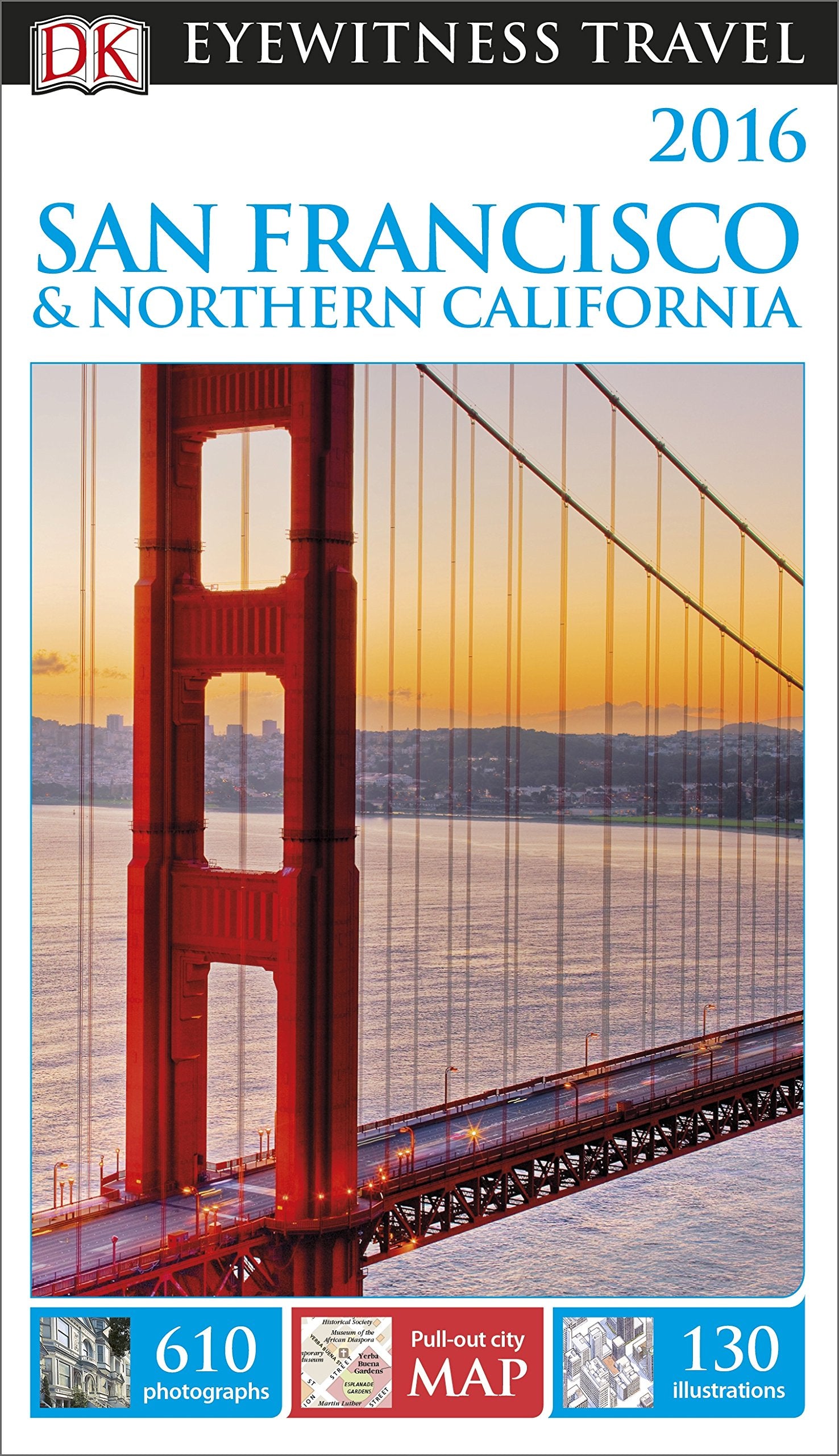 DK Eyewitness Travel Guide: San Francisco & Northern California 2016 Leisure, Home & Garden