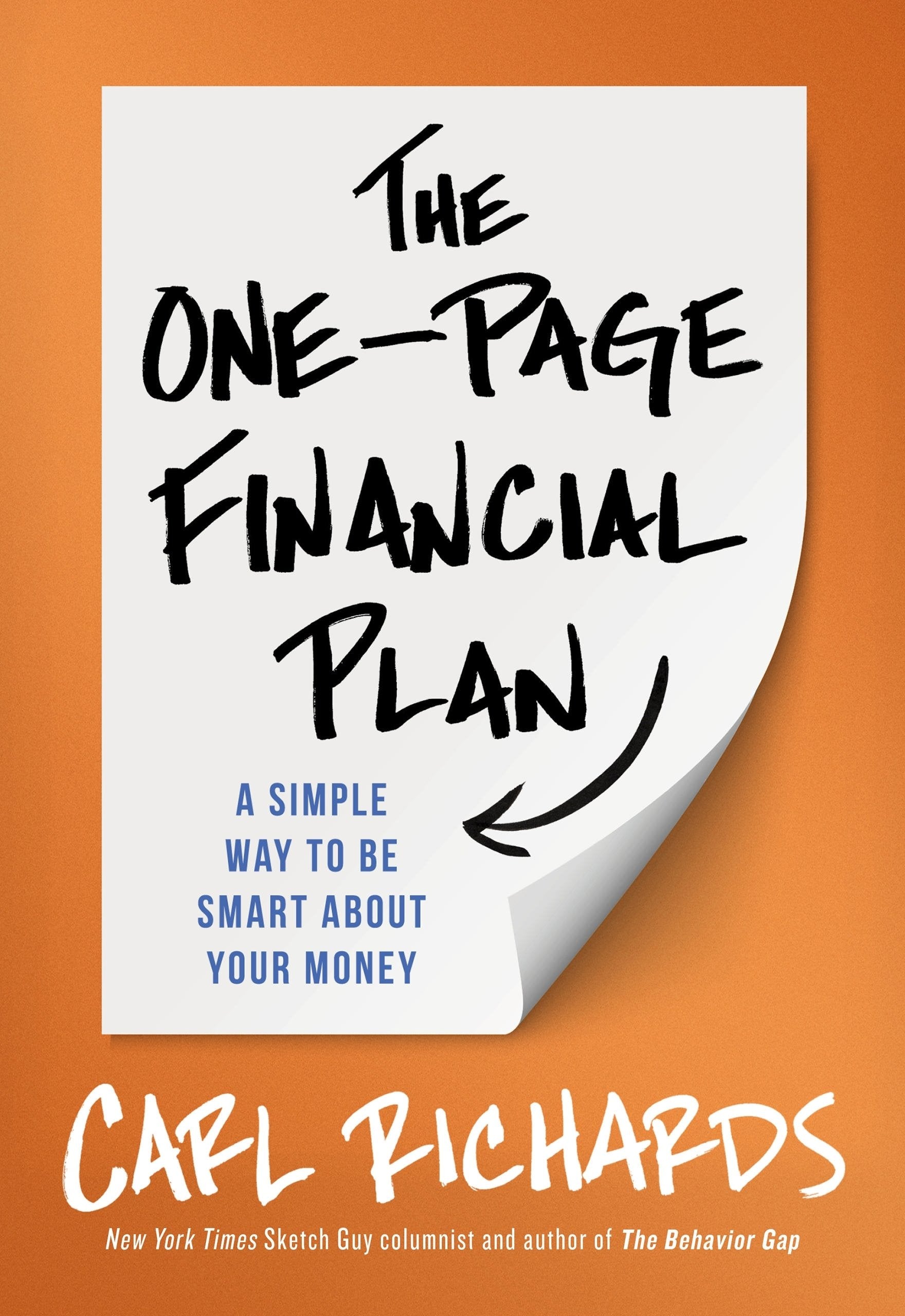 The One-Page Financial Plan: A Simple Way To Be Smart About Your Money Business, Finance & Career