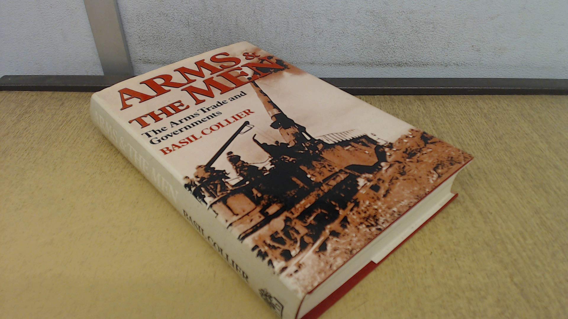 Arms and the Men: The Arms Trade and Governments book
