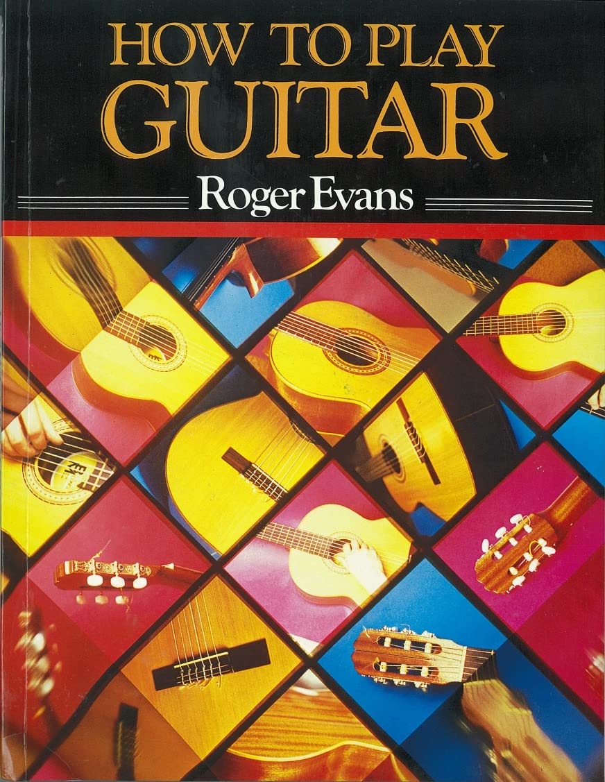 How to Play Guitar: A New Book for Everyone Interested in the Guitar (Prod. No. 85-05) Arts & Music
