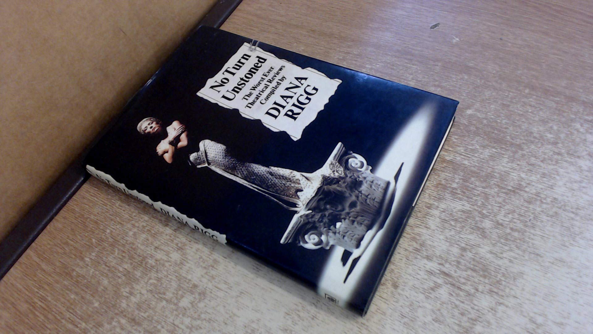 No Turn Unstoned: Worst Ever Theatrical Reviews book